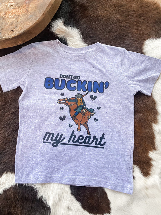 Don't Go Buckin My Heart Short Sleeve T-Shirt